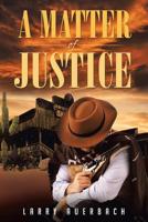 A Matter of Justice 1949574938 Book Cover