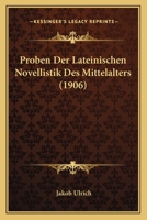 Proben Der Lateinischen Novellistik Des Mittelalters (1906) 1160230668 Book Cover