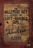The Allergic Boy Versus the Left-Handed Girl 1950154521 Book Cover