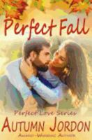 Perfect Fall 154837055X Book Cover