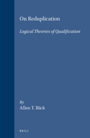 On Reduplication: Logical Theories of Qualification (Studien Und Texte Zur Geistesgeschichte Des Mittelalters , No 49) 9004105395 Book Cover
