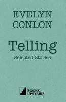 Telling: Selected Stories 0995458618 Book Cover