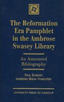 The Reformation Era Pamphlet in the Ambrose Swasey Library 0761805141 Book Cover