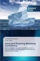 Using and Preparing Marketing Consultancy 3639700198 Book Cover