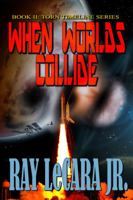 When Worlds Collide 1737939436 Book Cover