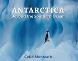 Antarctica: Beyond The Southern Ocean 0764150405 Book Cover