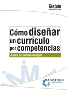 Cómo diseñar un currículo por competencias (Spanish Edition) 9582011424 Book Cover