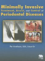 Minimally Invasive Treatment, Arrest and Control of Periodontal Diseases 0867153652 Book Cover