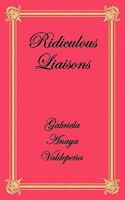 Ridiculous Liaisons 0977400050 Book Cover