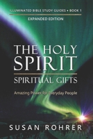The Holy Spirit: Amazing Power for Everyday People 1503227790 Book Cover