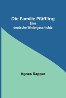 Die Familie Pfäffling: Eine deutsche Wintergeschichte 9356788405 Book Cover