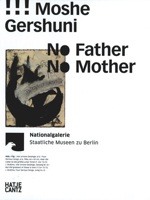 Moshe Gershuni: No Father, No Mother 3775738975 Book Cover