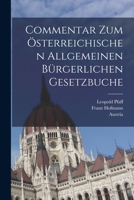 Commentar zum österreichischen allgemeinen bürgerlichen Gesetzbuche 1016873948 Book Cover