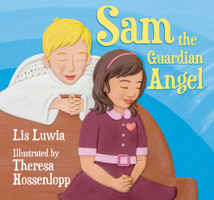 Sam the Guardian Angel 1505116015 Book Cover