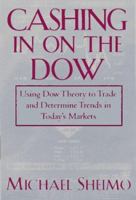 Cashing in on the Dow: Using Dow Theory to Trade and Determine Trends in Today's Markets 0910944067 Book Cover
