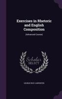 Exercises in Rhetoric and English Composition 1164640739 Book Cover