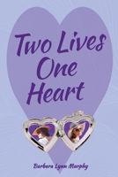 Two Lives, One Heart 1954213573 Book Cover