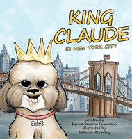King Claude in New York City 1954941250 Book Cover
