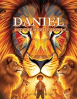 Daniel and the Mighty Lions B0FDMYDHZT Book Cover
