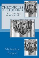 Chronicles of the King: The Coming of the Bear 0982496826 Book Cover