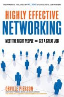 Highly Effective Networking: Meet the Right People and Get a Great Job 1601630506 Book Cover