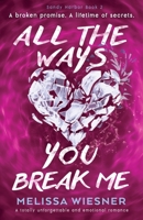 All the Ways You Break Me: A totally unforgettable and emotional romance (Sandy Harbor) 1805501291 Book Cover