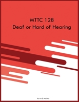 MTTC 128 Deaf or Hard of Hearing 1088074219 Book Cover
