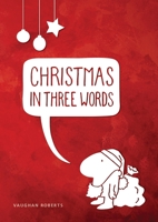 Christmas in Three Words: Pack of 10 1905564813 Book Cover
