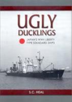 Ugly Ducklings: Japan's Liberty Ship Equivalents of World War II 1551250578 Book Cover