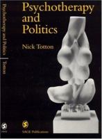 Psychotherapy and Politics 0761958509 Book Cover