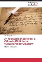 Un Recetario Inedito del S. XVI En La Biblioteca Hunteriana de Glasgow 3848465175 Book Cover