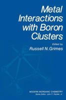 Metal Interactions with Boron Clusters 030640933X Book Cover