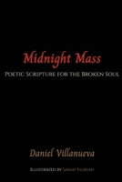 Midnight Mass: : Poetic Scripture for the Broken Soul 196633723X Book Cover