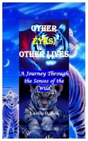 Other Eyes, Other Lives: A Journey Through the Senses of the Wild B0FM84HCTJ Book Cover