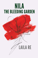 Nila: The Bleeding Garden 1774150859 Book Cover