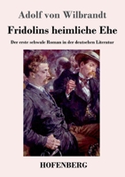 Fridolins heimliche Ehe: Der erste schwule Roman in der deutschen Literatur (German Edition) 3743756080 Book Cover