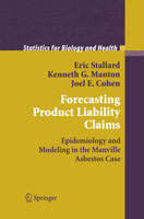 Forecasting Product Liability Claims: Epidemiology and Modeling in the Manville Asbestos Case 144192860X Book Cover