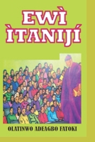 Ewi Itaniji: Ewi Yoruba B09PVTNSCD Book Cover