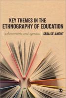 Key Themes in the Ethnography of Education 1412901596 Book Cover
