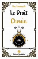 Le Droit Chemin 1952608163 Book Cover