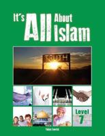 Its All about Islam: Book 7 1933269146 Book Cover