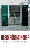 Dreckrübeneintopf: Das Leben ist voller Oberkohlraben 3741238775 Book Cover