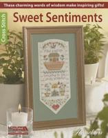 Sweet Sentiments Cross Stitch 1464715009 Book Cover