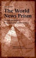 The World News Prism: Changing Media of International Communications 0813823196 Book Cover