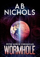 Peter Norch Chronicles - Wormhole 8831654071 Book Cover