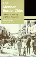 The Mexican Border Cities: Landscape Anatomy and Place Personality 0816514410 Book Cover
