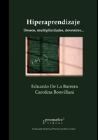 Hiperaprendizaje: Deseos, multiplicidades, devenires… B09CTYMB58 Book Cover