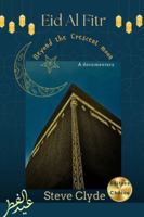 Eid Al Fitr: Beyond the Crescent moon B0G43YTB6B Book Cover