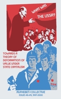 What Was The USSR?: Towards a Theory of Deformation of Value Under State Capitalism 5707440275 Book Cover