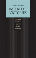 Imperfect Victories: The Legal Tenacity of the Omaha Tribe, 1945-1995 0803224990 Book Cover